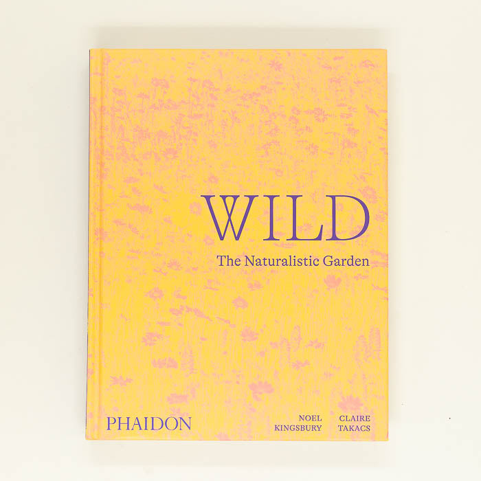 Wild: The Naturalistic Garden