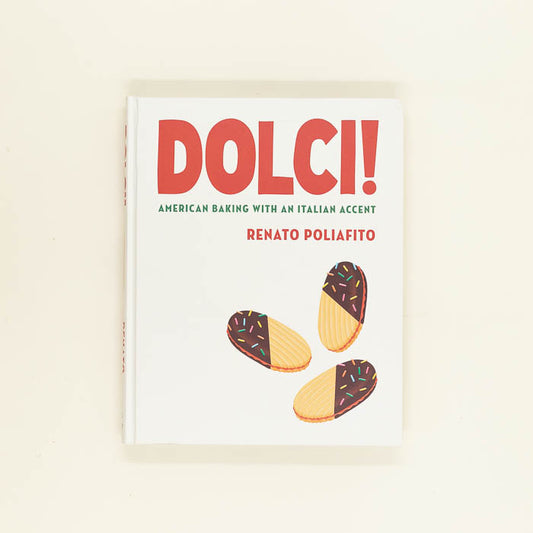 Dolci!: American Baking with an Italian Accent