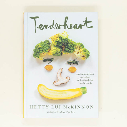 Tenderheart: A Cookbook About Vegetables and Unbreakable Family Bonds