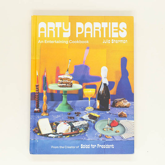 Arty Parties: An Entertaining Cookbook