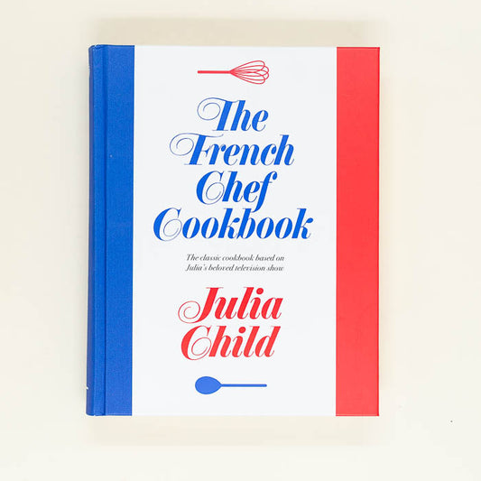 The French Chef Cookbook