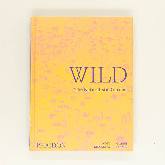 Wild: The Naturalistic Garden